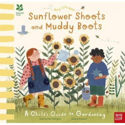 Sunflower Shoots and Muddy Boots A Child's Guide to Gardening - Busy Little Bees