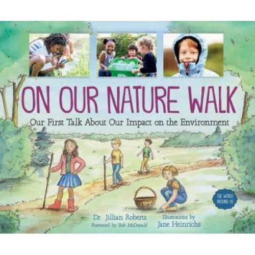 On Our Nature Walk Our First Talk About Our Impact on the Environment - The World Around Us