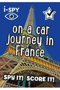 On a Car Journey in France Spy It! Score It! - I-Spy