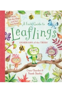 A Field Guide to Leaflings Guardians of the Trees