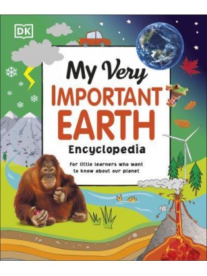 My Very Important Earth Encyclopedia - My Very Important Encyclopedias