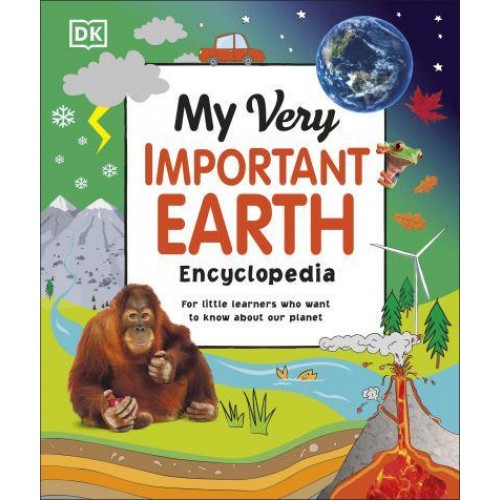 My Very Important Earth Encyclopedia - My Very Important Encyclopedias
