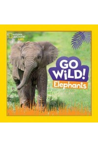Go Wild! Elephants