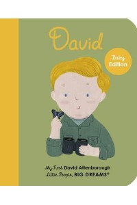 David My First David Attenborough - Little People, Big Dreams