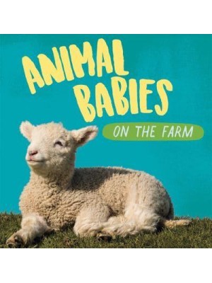 Animal Babies on the Farm - Animal Babies