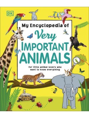 My Encyclopedia of Very Important Animals - My Very Important Encyclopedias
