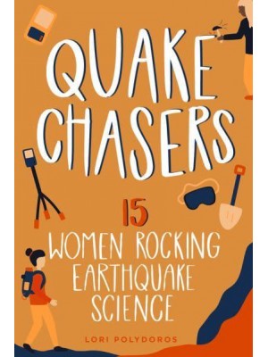 Quake Chasers 15 Women Rocking Earthquake Science - Women of Power