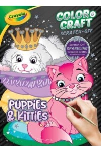 Crayola Color & Craft Scratch-Off: Puppies & Kitties