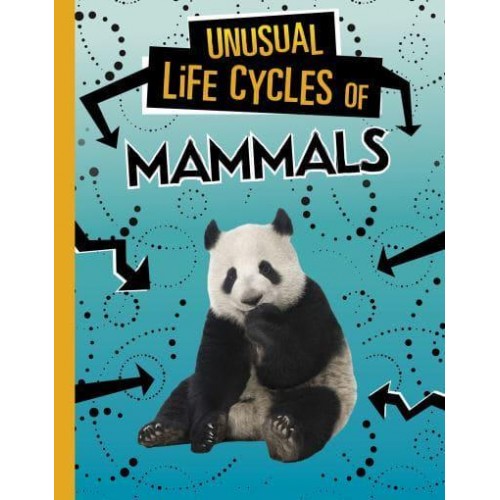 Unusual Life Cycles of Mammals - Unusual Life Cycles