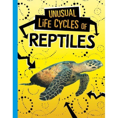 Unusual Life Cycles of Reptiles - Unusual Life Cycles