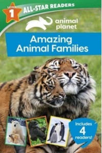 Animal Planet All-Star Readers: Amazing Animal Families Level 1 Includes 4 Readers! - Animal Planet All-Star Readers