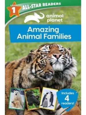 Animal Planet All-Star Readers: Amazing Animal Families Level 1 Includes 4 Readers! - Animal Planet All-Star Readers