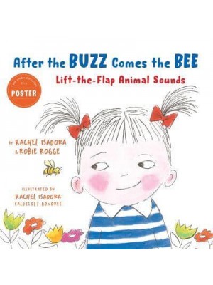 After the Buzz Comes the Bee Lift-the-Flap Animal Sounds