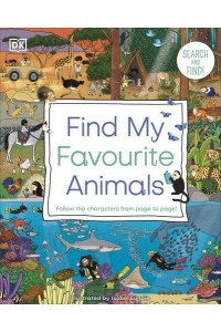 Find My Favourite Animals Follow the Characters from Page to Page! - Search and Find!