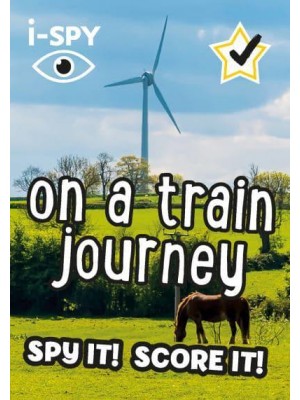 I-SPY on a Train Journey Spy It! Score It! - Collins Michelin I-SPY Guides