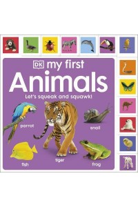 My First Animals Let's Squeak and Squawk! - My First Tabbed Board Book