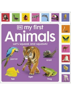 My First Animals Let's Squeak and Squawk! - My First Tabbed Board Book