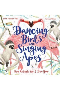 Dancing Birds and Singing Apes