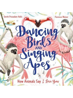 Dancing Birds and Singing Apes