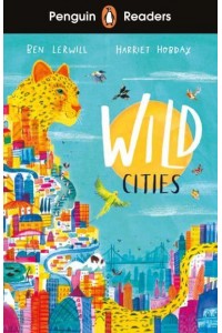 Wild Cities - Penguin Readers