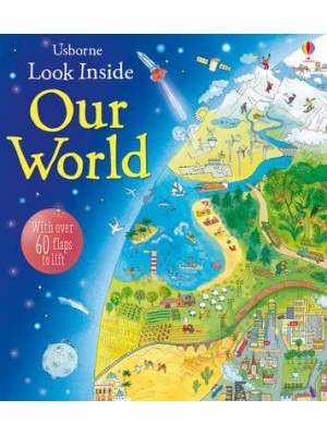 Usborne Look Inside Our World With 80 Flaps to Lift - Look Inside