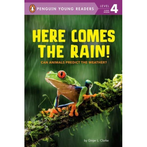 Here Comes the Rain! Can Animals Predict the Weather? - Penguin Young Readers