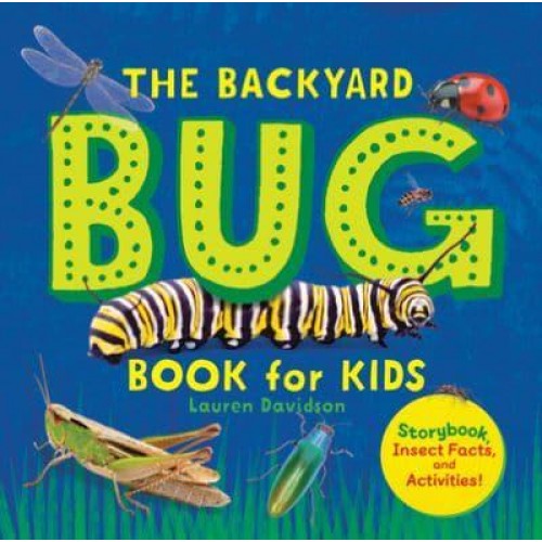 The Backyard Bug Book for Kids Storybook, Insect Facts, and Activities - Let's Learn About Bugs and Animals