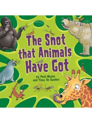 The Snot That Animals Have Got