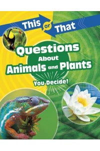 Questions About Animals and Plants You Decide! - This or That?