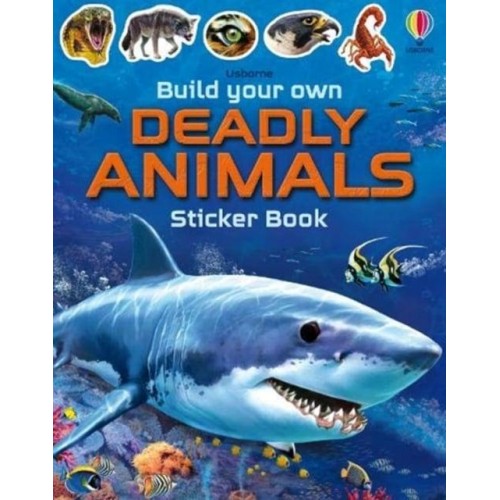 Build Your Own Deadly Animals - Build Your Own Sticker Book