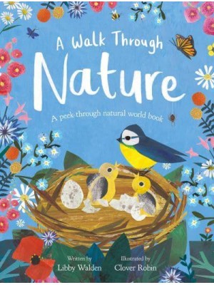 A Walk Through Nature A Peek-Through Natural World Book