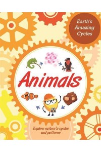 Animals - Earth's Amazing Cycles