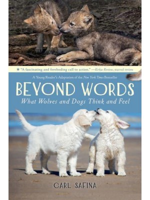 Beyond Words What Wolves and Dogs Think and Feel