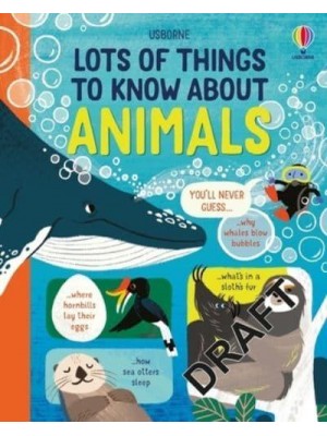 Lots of Things to Know About Animals - Lots of Things to Know