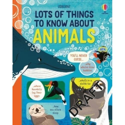Lots of Things to Know About Animals - Lots of Things to Know