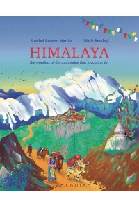 Himalaya The Wonders of the Mountains That Touch the Sky - The Earth