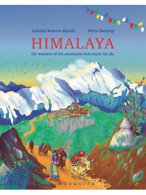 Himalaya The Wonders of the Mountains That Touch the Sky - The Earth