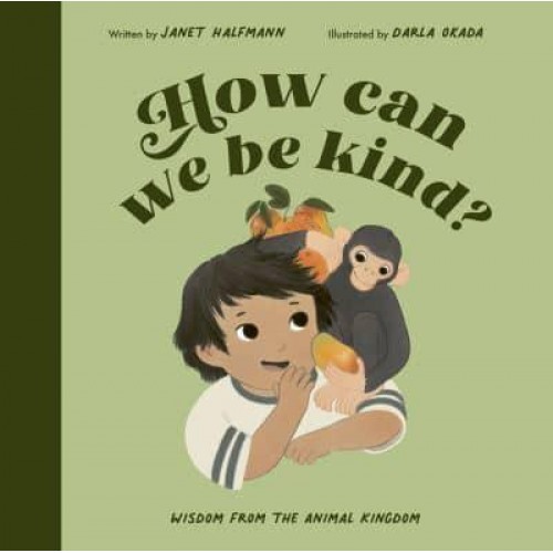 How Can We Be Kind? Wisdom from the Animal Kingdom