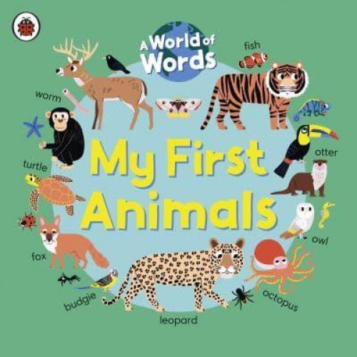 My First Animals - A World of Words