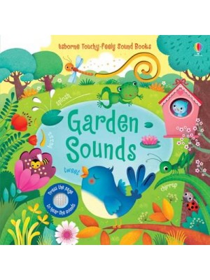 Garden Sounds - Usborne Touchy-Feely Sound Books