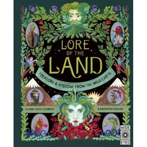Lore of the Land Folklore & Wisdom from the Wild Earth - Nature's Folklore