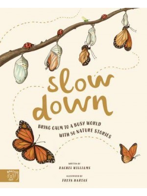 Slow Down Bring Calm to a Busy World With 50 Nature Stories