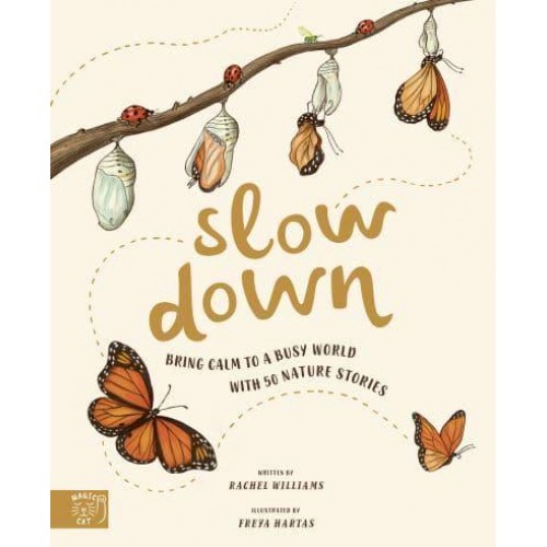 Slow Down Bring Calm to a Busy World With 50 Nature Stories