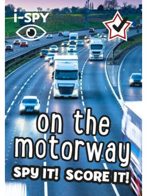 I-SPY on the Motorway Spy It! Score It! - Collins Michelin I-SPY Guides