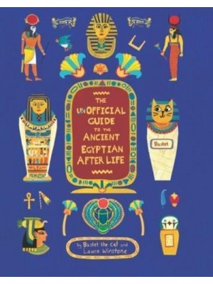The Unofficial Guide to the Ancient Egyptian Afterlife