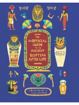 The Unofficial Guide to the Ancient Egyptian Afterlife
