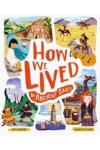 How We Lived in Ancient Times