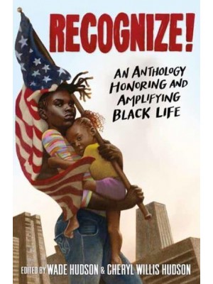Recognize! An Anthology Honoring and Amplifying Black Life