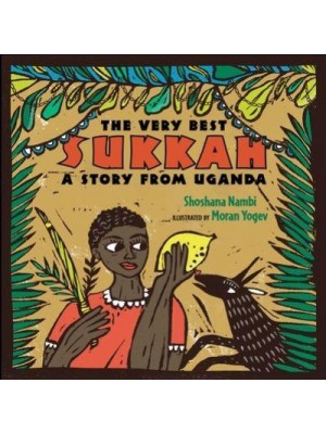 The Very Best Sukkah A Story from Uganda