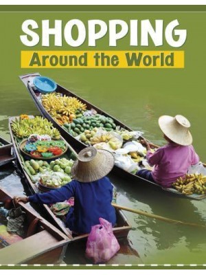 Shopping Around the World - Customs Around the World